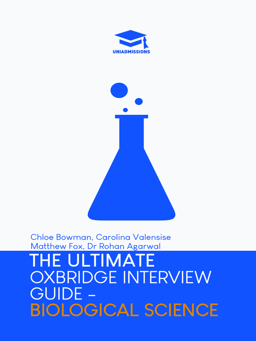 Title details for The Ultimate Oxbridge Interview Guide: Biological Science by Carolina Valensise - Available